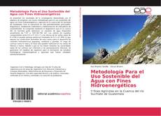 Capa do livro de Metodología Para el Uso Sostenible del Agua con Fines Hidroenergéticos 