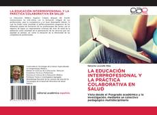 Обложка LA EDUCACIÓN INTERPROFESIONAL Y LA PRÁCTICA COLABORATIVA EN SALUD