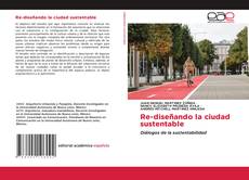 Couverture de Re-diseñando la ciudad sustentable