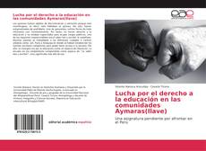 Lucha por el derecho a la educación en las comunidades Aymaras(Ilave) kitap kapağı