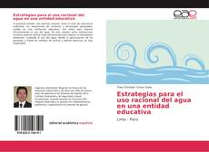 Bookcover of Estrategias para el uso racional del agua en una entidad educativa