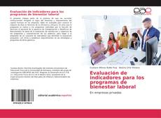 Bookcover of Evaluación de indicadores para los programas de bienestar laboral