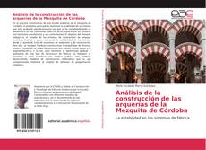 Portada del libro de Análisis de la construcción de las arquerías de la Mezquita de Córdoba
