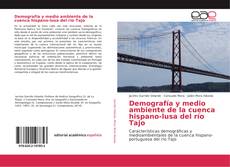 Bookcover of Demografía y medio ambiente de la cuenca hispano-lusa del río Tajo