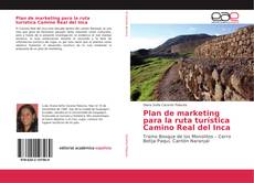 Portada del libro de Plan de marketing para la ruta turística Camino Real del Inca