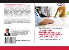 Couverture de LA GESTIÓN ADMINISTRATIVA, EL AMBIENTE LABORAL Y LOS CONFLICTOS