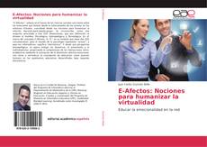 Bookcover of E-Afectos: Nociones para humanizar la virtualidad