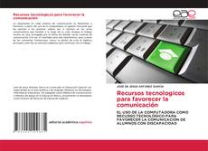 Buchcover von Recursos tecnologicos para favorecer la comunicación