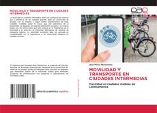 Bookcover of MOVILIDAD Y TRANSPORTE EN CIUDADES INTERMEDIAS