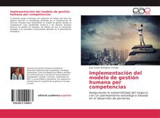 Bookcover of Implementación del modelo de gestión humana por competencias