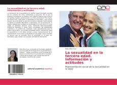 Capa do livro de La sexualidad en la tercera edad. Información y actitudes 