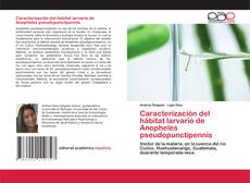 Portada del libro de Caracterización del hábitat larvario de Anopheles pseudopunctipennis