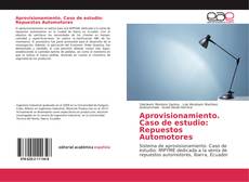 Bookcover of Aprovisionamiento. Caso de estudio: Repuestos Automotores