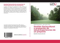Buchcover von Gestión Sociocultural y promoción de salud:Experiencias de un proyecto