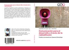 Bookcover of Comunicación para el desarrollo a través de la radiodifusión
