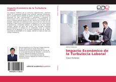 Bookcover of Impacto Económico de la Turbulecia Laboral