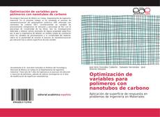 Bookcover of Optimización de variables para polímeros con nanotubos de carbono