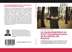 Couverture de La Sustentabilidad en U.P.F Cacaoteras para el Occidente de Boyacá