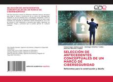 Bookcover of SELECCIÓN DE ANTECEDENTES CONCEPTUALES DE UN MARCO DE CIBERSEGURIDAD