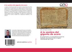 Bookcover of A la sombra del gigante de acero