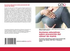 Bookcover of Acciones educativas sobre prevención del cáncer de mamá.