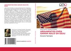 Bookcover of ARGUMENTOS PARA GANAR ASILO EN EEUU