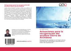 Bookcover of Actuaciones para la recuperación del acuífero Sierra de Archidona