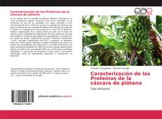 Bookcover of Caracterización de las Proteínas de la cáscara de plátano