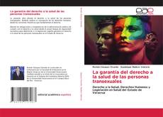Bookcover of La garantía del derecho a la salud de las personas transexuales