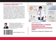 Bookcover of Formalización y análisis financiero en las microempresas Chimbote 2021