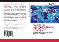 Bookcover of COMERCIO EXTERIOR E INTEGRACIÓN ECONÓMICA