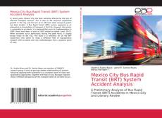 Bookcover of Mexico City Bus Rapid Transit (BRT) System Accident Analysis