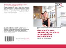 Bookcover of Vinculación con preparatorias: clave para estudios profesionales