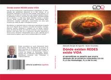 Bookcover of Dónde existen REDES existe VIDA