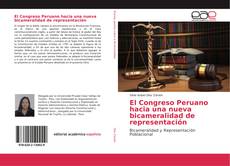 Bookcover of El Congreso Peruano hacia una nueva bicameralidad de representación
