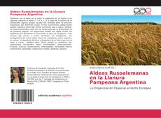 Bookcover of Aldeas Rusoalemanas en la Llanura Pampeana Argentina