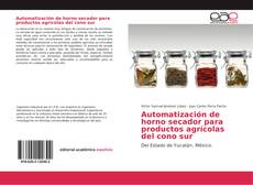 Automatización de horno secador para productos agrícolas del cono sur kitap kapağı