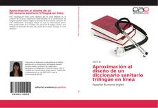 Bookcover of Aproximación al diseño de un diccionario sanitario trilingüe en línea