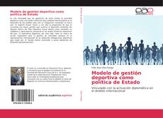 Bookcover of Modelo de gestión deportiva como política de Estado