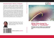 Couverture de Wing Chun Kung Fu: “Raíces” y “Evolución”