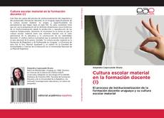 Обложка Cultura escolar material en la formación docente (I)