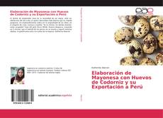 Bookcover of Elaboración de Mayonesa con Huevos de Codorniz y su Exportación a Perú