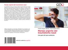 Bookcover of Manejo urgente del traumatismo nasal