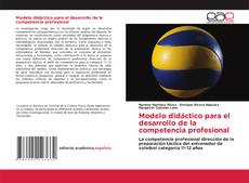 Couverture de Modelo didáctico para el desarrollo de la competencia profesional