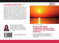 Bookcover of Puerto España, Colombia: playa para anidación de tortugas marinas