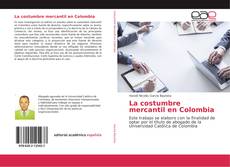 Portada del libro de La costumbre mercantil en Colombia