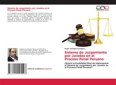 Couverture de Sistema de Juzgamiento por Jurados en el Proceso Penal Peruano