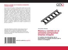 Música y sonido en el cineasta-compositor Charles Chaplin的封面