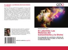 Portada del libro de El Laberinto: Los Misterios del Conocimiento y lo Divino