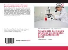 Bookcover of Prevalencia de micosis cutáneas en pacientes de Consultorios de Salud